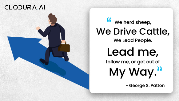 “We herd sheep, we drive cattle, we lead people. Lead me, follow me, or get out of my way.”